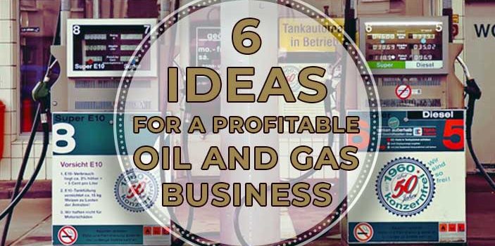 6 Ideas for a Profitable Oil and Gas Business 703x350 - 6 Ideas for a Profitable Oil and Gas Business